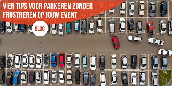 Zo zorg jij voor een vlotte parkeerorganisatie op je evenement